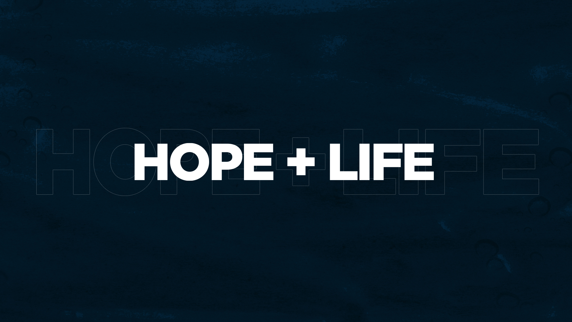  Hope + Life