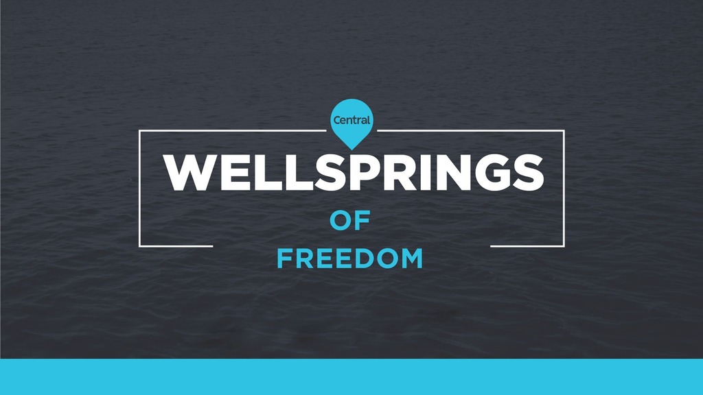 Central Wellsprings of Freedom